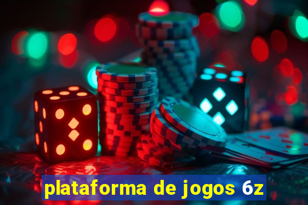 plataforma de jogos 6z